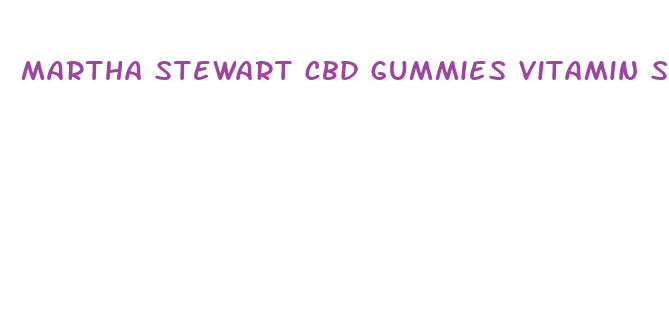 martha stewart cbd gummies vitamin shoppe reviews