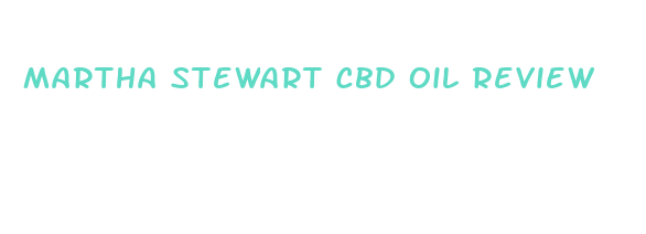 martha stewart cbd oil review