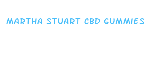 martha stuart cbd gummies