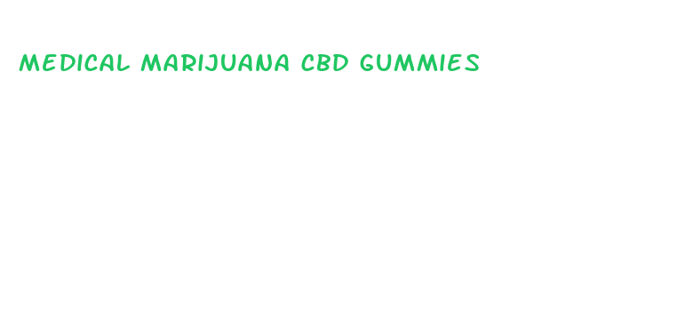 medical marijuana cbd gummies