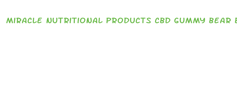 miracle nutritional products cbd gummy bear bottle