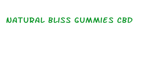 natural bliss gummies cbd