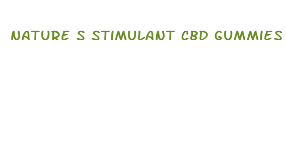 nature s stimulant cbd gummies review