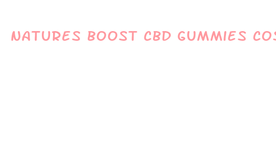 natures boost cbd gummies cost