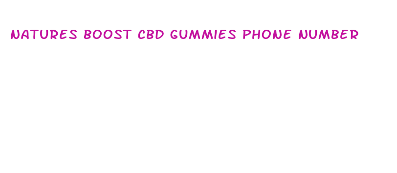 natures boost cbd gummies phone number