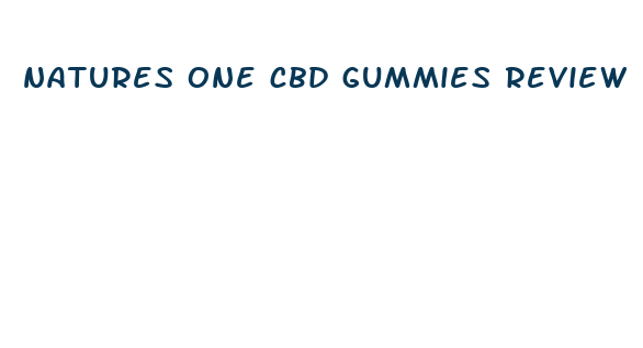 natures one cbd gummies review