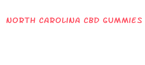 north carolina cbd gummies