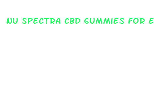 nu spectra cbd gummies for ed