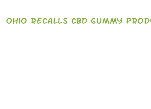 ohio recalls cbd gummy products 