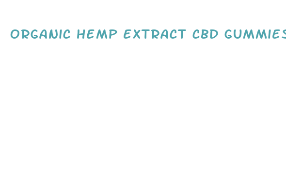 organic hemp extract cbd gummies