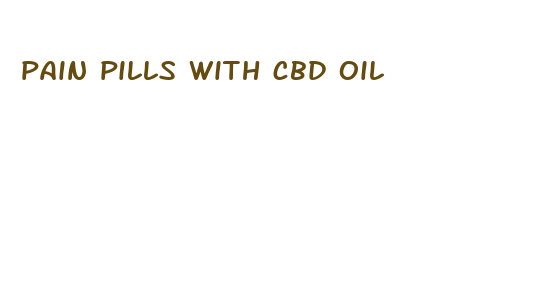 pain pills with cbd oil