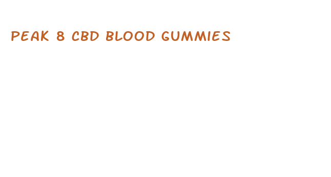 peak 8 cbd blood gummies