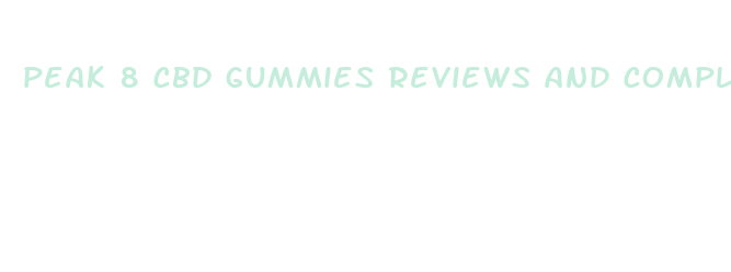 peak 8 cbd gummies reviews and complaints