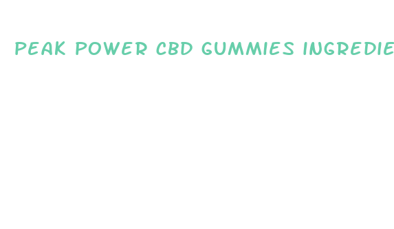 peak power cbd gummies ingredients