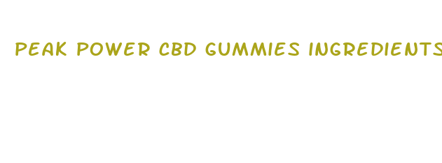 peak power cbd gummies ingredients list