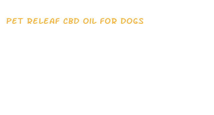 pet releaf cbd oil for dogs