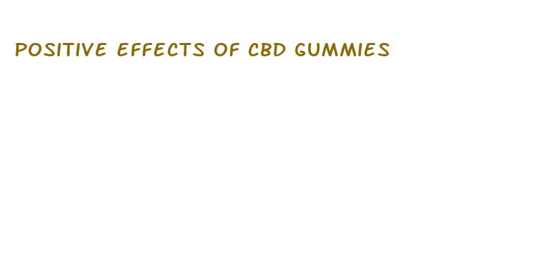 positive effects of cbd gummies