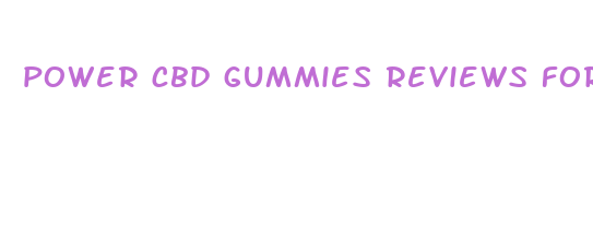 power cbd gummies reviews for ed