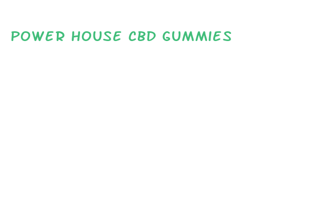 power house cbd gummies