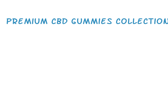 premium cbd gummies collection