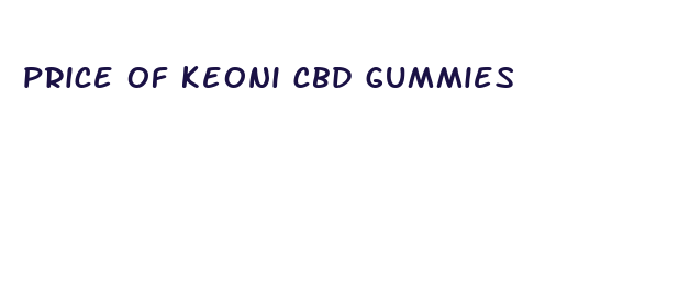 price of keoni cbd gummies