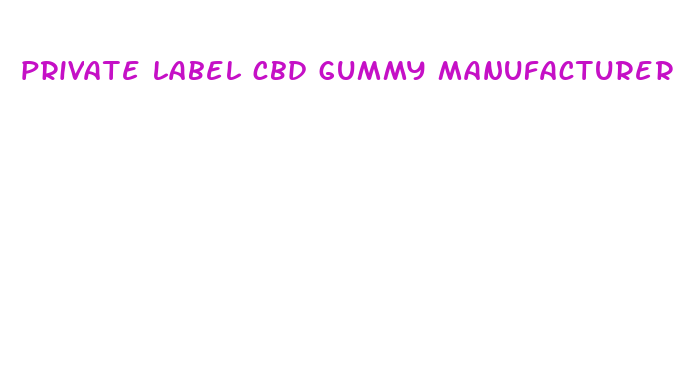 private label cbd gummy manufacturer