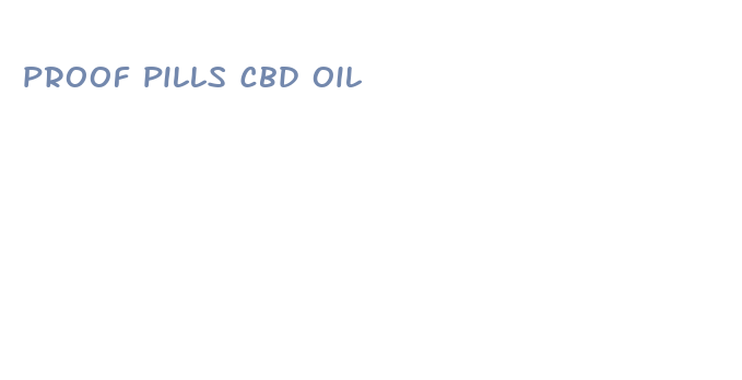 proof pills cbd oil