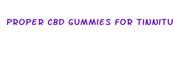 proper cbd gummies for tinnitus