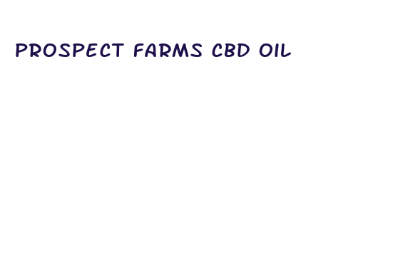 prospect farms cbd oil