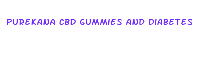 purekana cbd gummies and diabetes