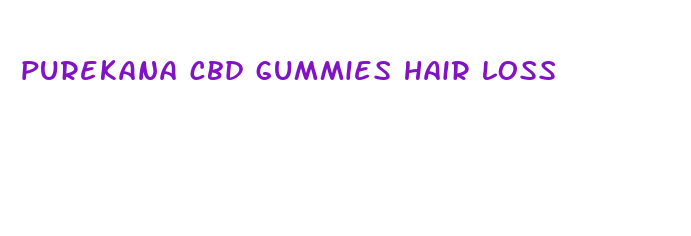 purekana cbd gummies hair loss