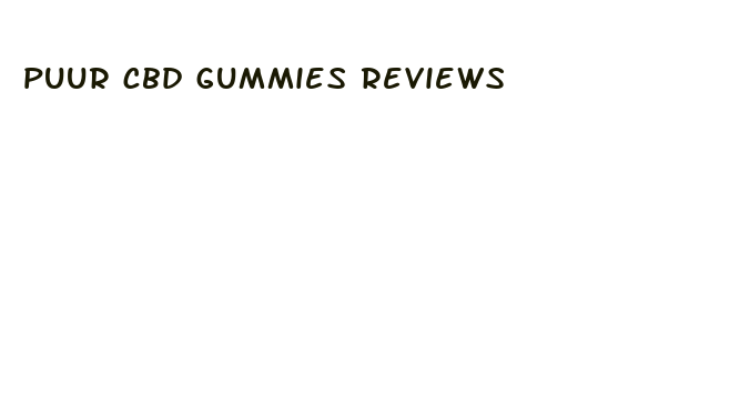 puur cbd gummies reviews