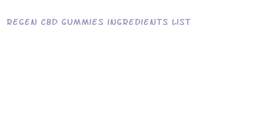 regen cbd gummies ingredients list