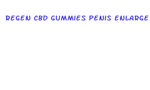 regen cbd gummies penis enlarge