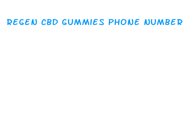 regen cbd gummies phone number