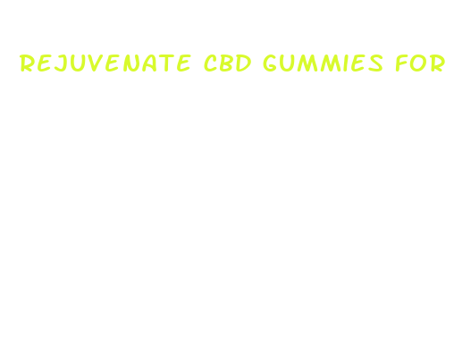 rejuvenate cbd gummies for diabetes