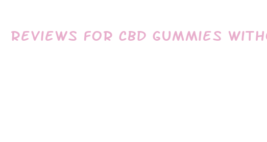 reviews for cbd gummies without thc