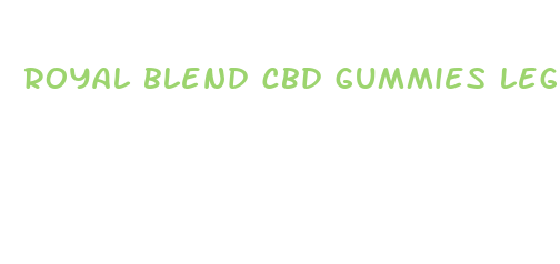 royal blend cbd gummies legit