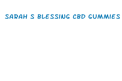 sarah s blessing cbd gummies bernard pivot avis