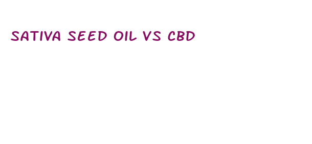 sativa seed oil vs cbd