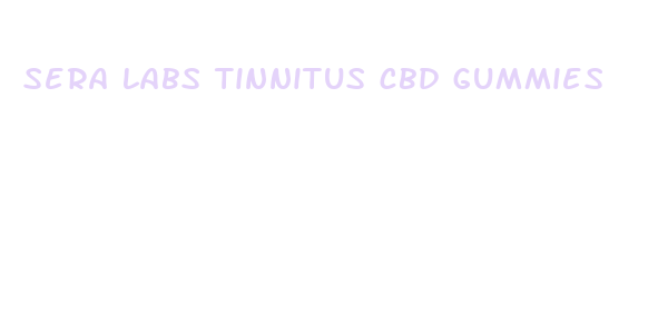 sera labs tinnitus cbd gummies