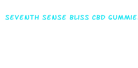 seventh sense bliss cbd gummies