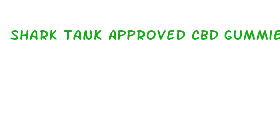 shark tank approved cbd gummies