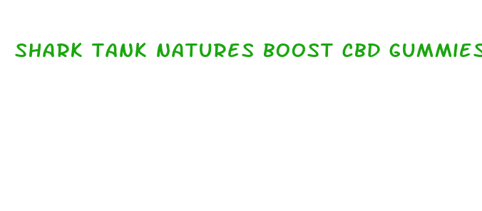 shark tank natures boost cbd gummies