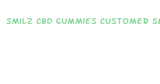 smilz cbd gummies customer service number