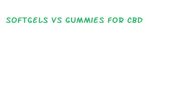 softgels vs gummies for cbd