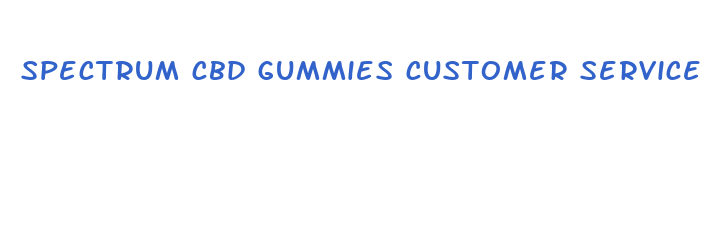 spectrum cbd gummies customer service number