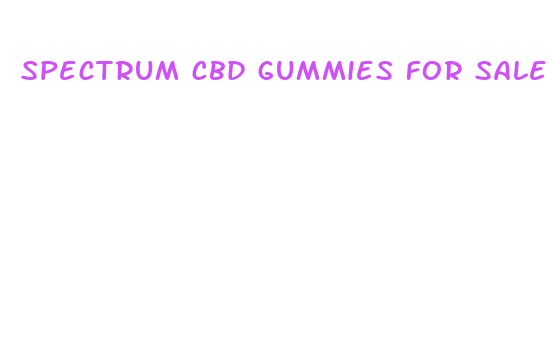 spectrum cbd gummies for sale