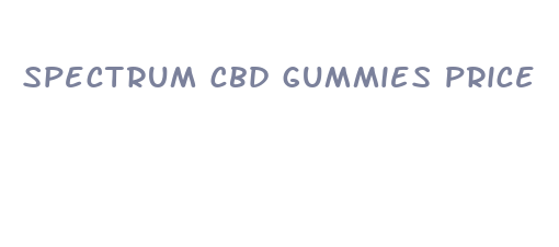 spectrum cbd gummies price