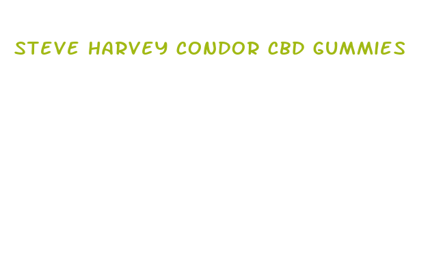 steve harvey condor cbd gummies